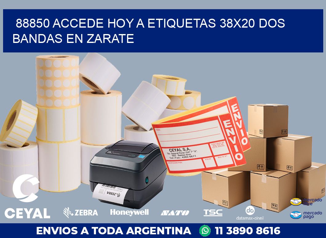 88850 ACCEDE HOY A ETIQUETAS 38X20 DOS BANDAS EN ZARATE