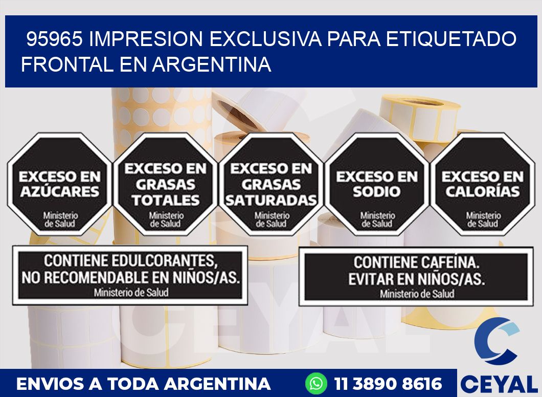 95965 IMPRESION EXCLUSIVA PARA ETIQUETADO FRONTAL EN ARGENTINA