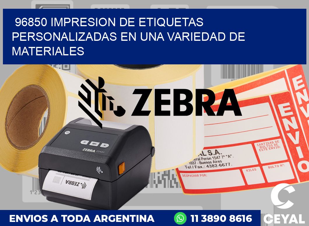 96850 IMPRESION DE ETIQUETAS PERSONALIZADAS EN UNA VARIEDAD DE MATERIALES