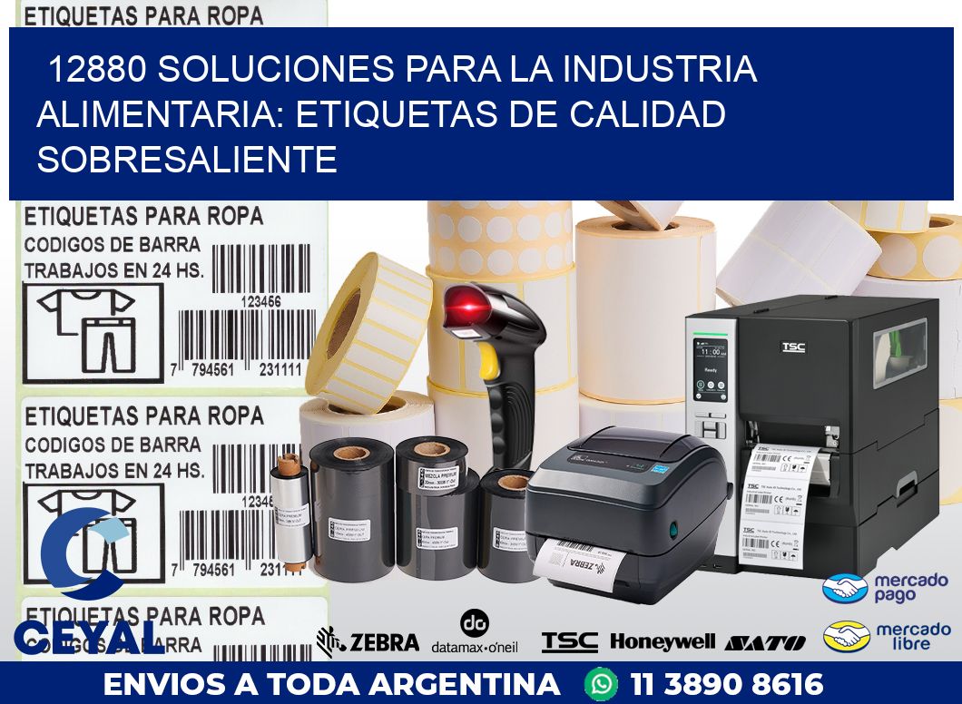 12880 SOLUCIONES PARA LA INDUSTRIA ALIMENTARIA: ETIQUETAS DE CALIDAD SOBRESALIENTE