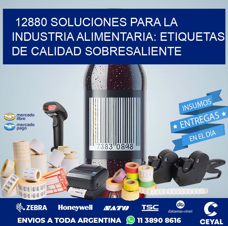 12880 SOLUCIONES PARA LA INDUSTRIA ALIMENTARIA: ETIQUETAS DE CALIDAD SOBRESALIENTE