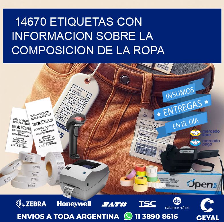 14670 ETIQUETAS CON INFORMACION SOBRE LA COMPOSICION DE LA ROPA