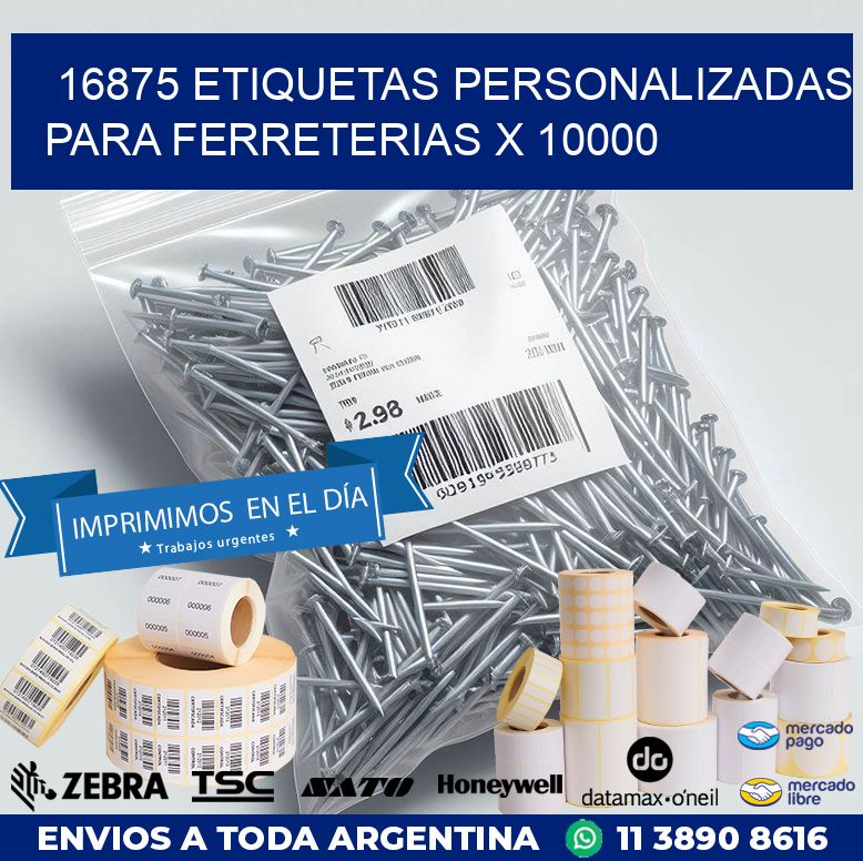 16875 ETIQUETAS PERSONALIZADAS PARA FERRETERIAS X 10000