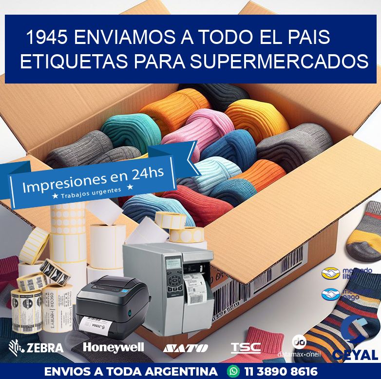 1945 ENVIAMOS A TODO EL PAIS ETIQUETAS PARA SUPERMERCADOS