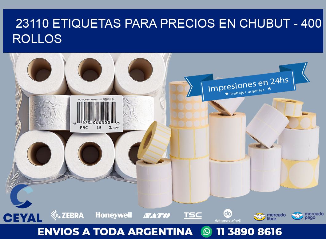23110 ETIQUETAS PARA PRECIOS EN CHUBUT – 400 ROLLOS