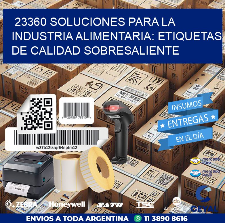 23360 SOLUCIONES PARA LA INDUSTRIA ALIMENTARIA: ETIQUETAS DE CALIDAD SOBRESALIENTE