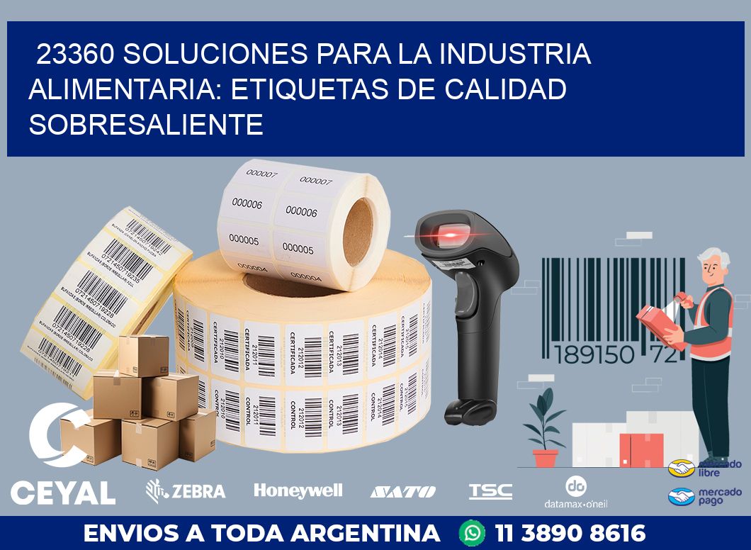 23360 SOLUCIONES PARA LA INDUSTRIA ALIMENTARIA: ETIQUETAS DE CALIDAD SOBRESALIENTE