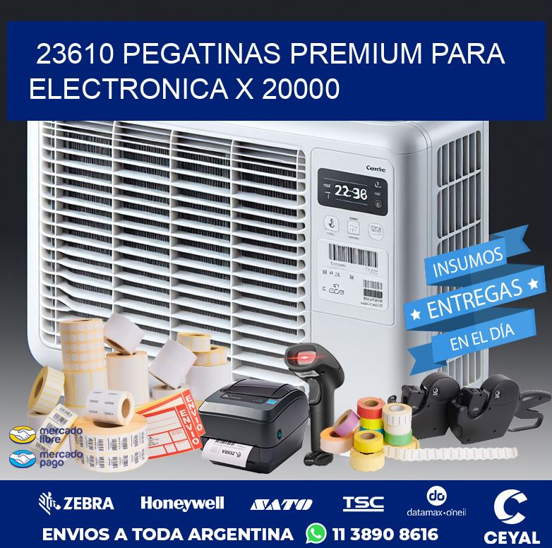 23610 PEGATINAS PREMIUM PARA ELECTRONICA X 20000