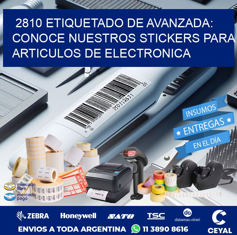 2810 ETIQUETADO DE AVANZADA: CONOCE NUESTROS STICKERS PARA ARTICULOS DE ELECTRONICA