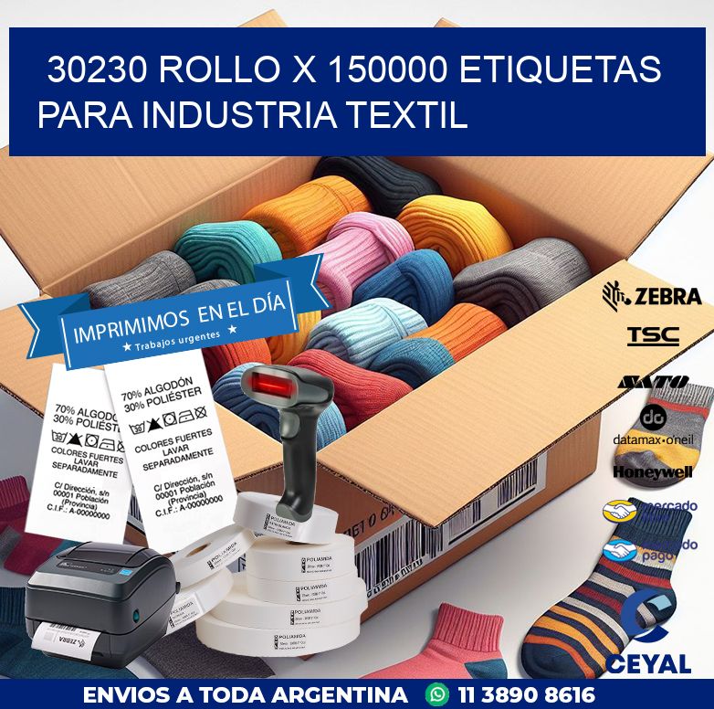 30230 ROLLO X 150000 ETIQUETAS PARA INDUSTRIA TEXTIL