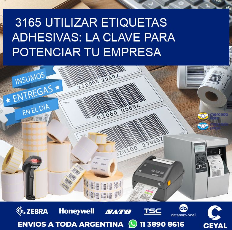 3165 UTILIZAR ETIQUETAS ADHESIVAS: LA CLAVE PARA POTENCIAR TU EMPRESA