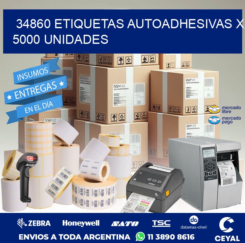 34860 ETIQUETAS AUTOADHESIVAS X 5000 UNIDADES