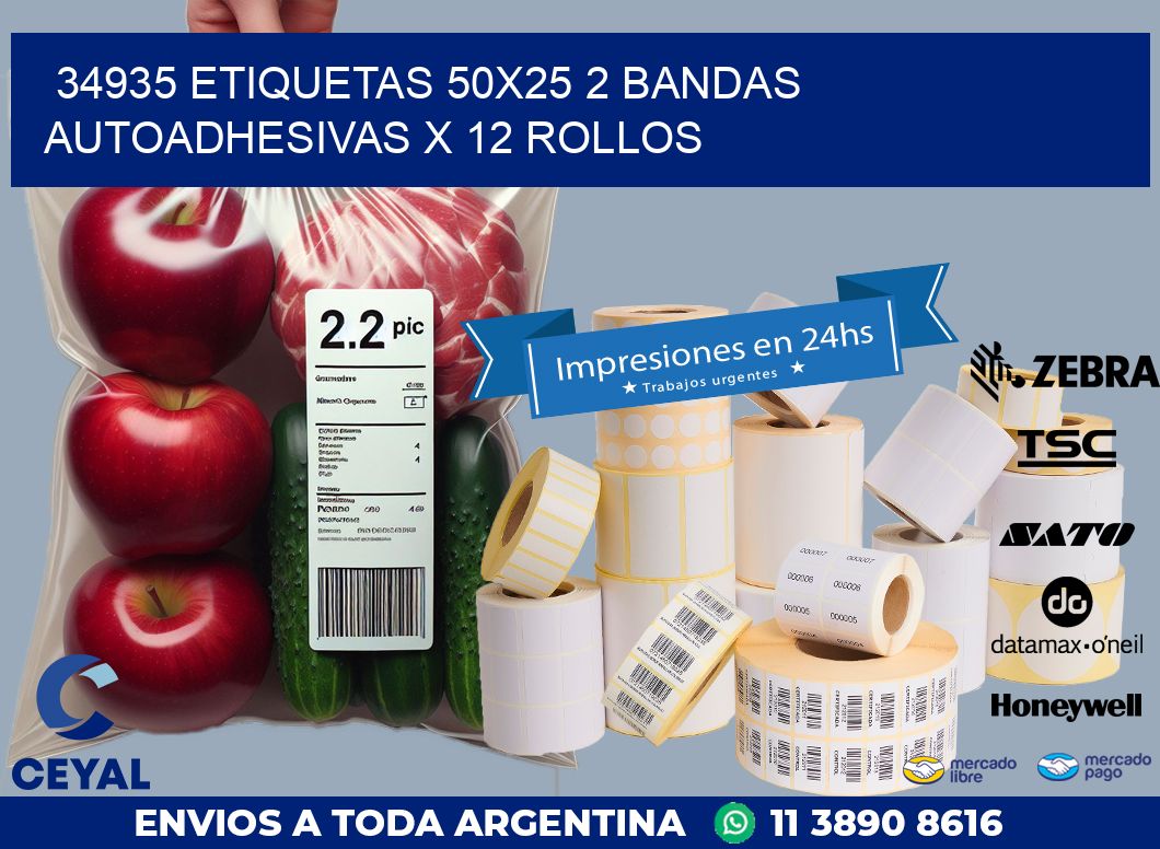 34935 ETIQUETAS 50X25 2 BANDAS AUTOADHESIVAS X 12 ROLLOS