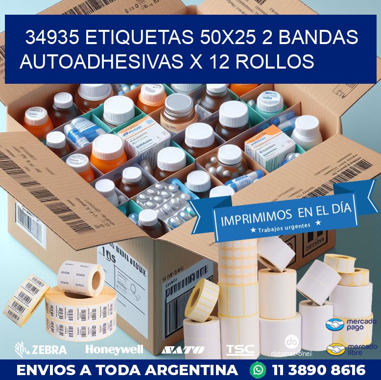 34935 ETIQUETAS 50X25 2 BANDAS AUTOADHESIVAS X 12 ROLLOS