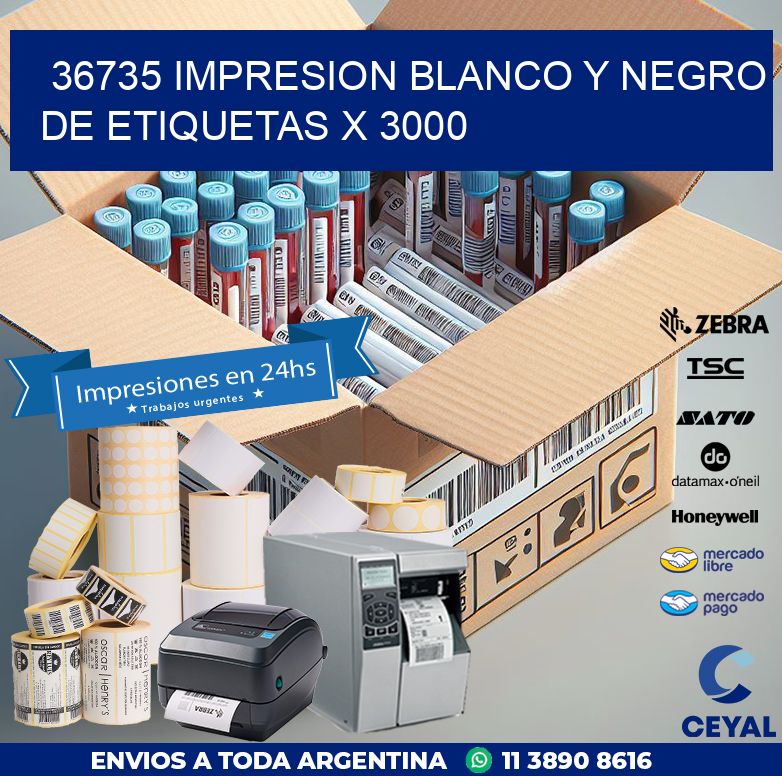 36735 IMPRESION BLANCO Y NEGRO DE ETIQUETAS X 3000