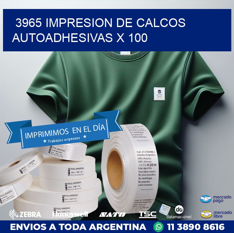 3965 IMPRESION DE CALCOS AUTOADHESIVAS X 100