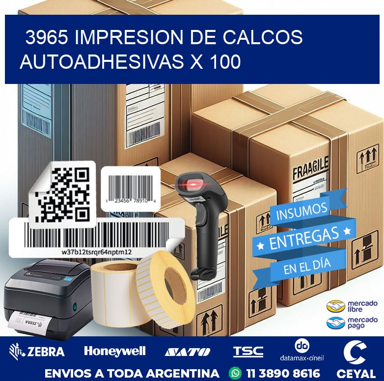 3965 IMPRESION DE CALCOS AUTOADHESIVAS X 100