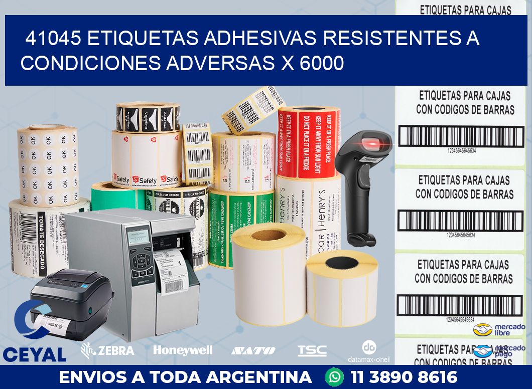 41045 ETIQUETAS ADHESIVAS RESISTENTES A CONDICIONES ADVERSAS X 6000