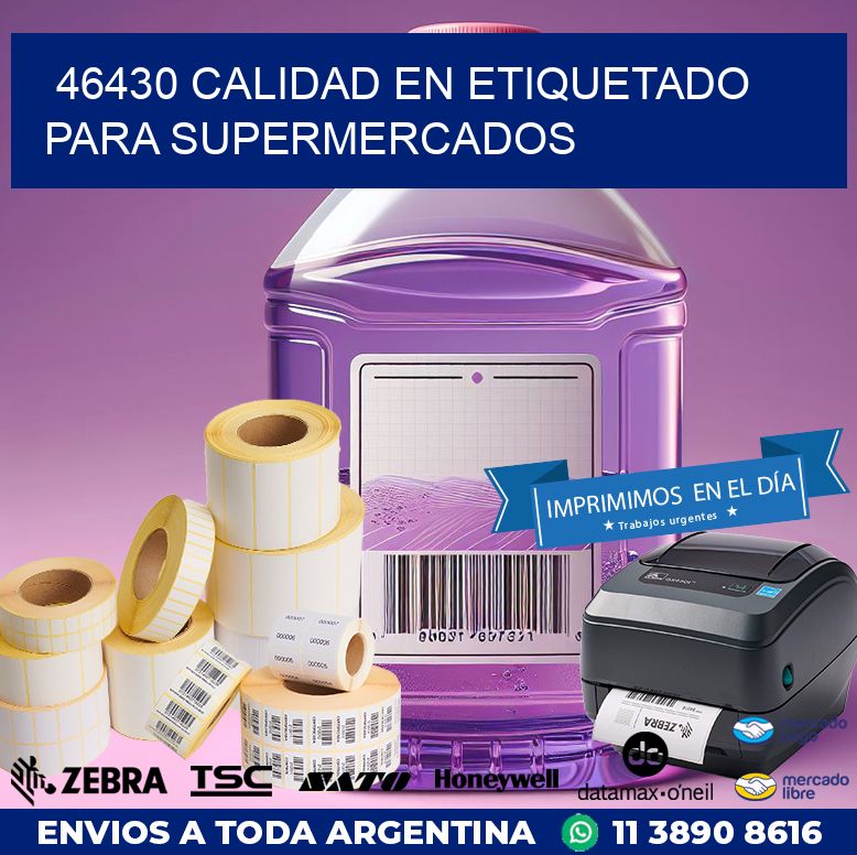46430 CALIDAD EN ETIQUETADO PARA SUPERMERCADOS