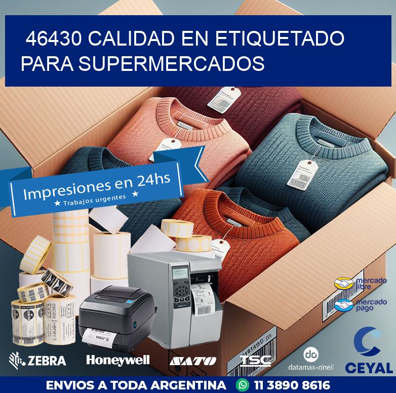46430 CALIDAD EN ETIQUETADO PARA SUPERMERCADOS