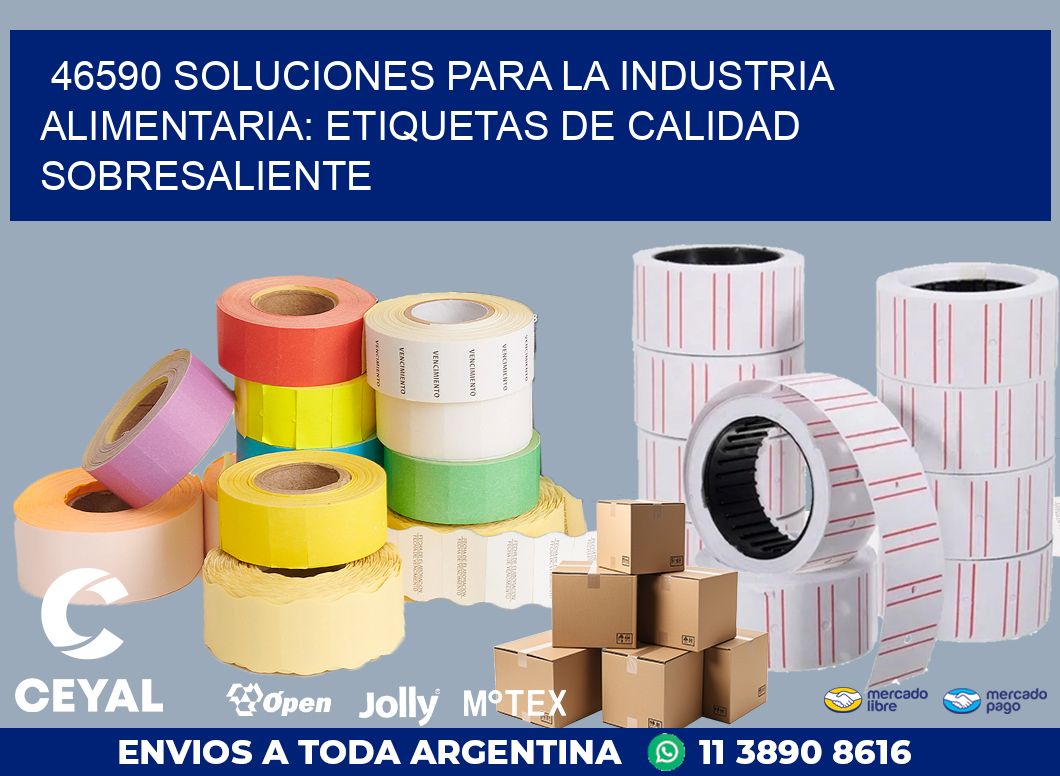46590 SOLUCIONES PARA LA INDUSTRIA ALIMENTARIA: ETIQUETAS DE CALIDAD SOBRESALIENTE