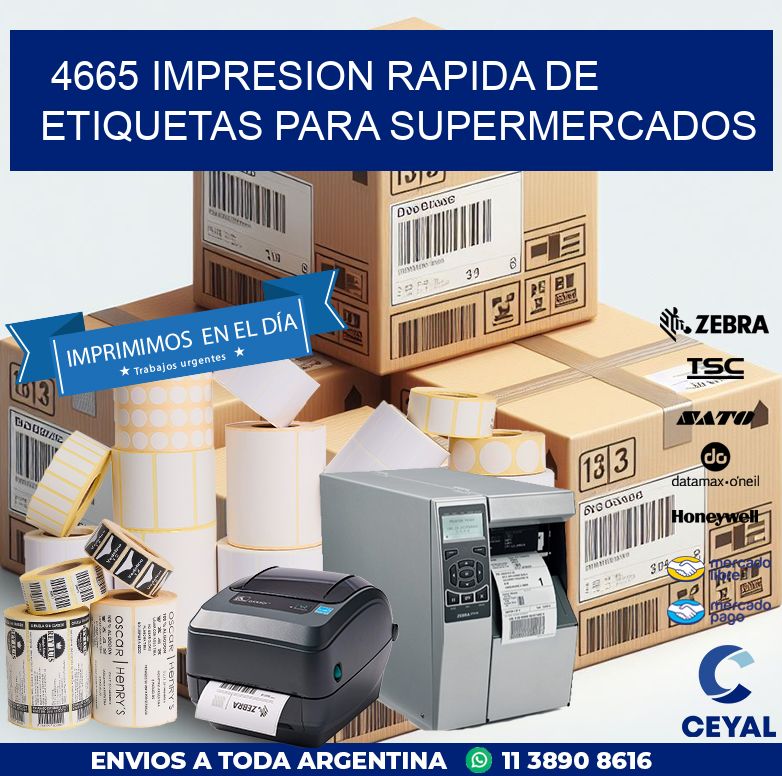 4665 IMPRESION RAPIDA DE ETIQUETAS PARA SUPERMERCADOS