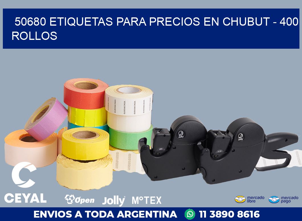 50680 ETIQUETAS PARA PRECIOS EN CHUBUT - 400 ROLLOS
