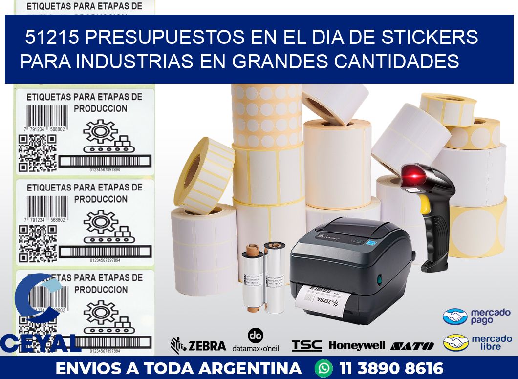 51215 PRESUPUESTOS EN EL DIA DE STICKERS PARA INDUSTRIAS EN GRANDES CANTIDADES