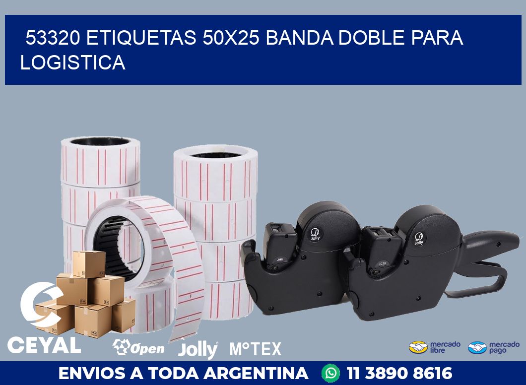 53320 ETIQUETAS 50X25 BANDA DOBLE PARA LOGISTICA