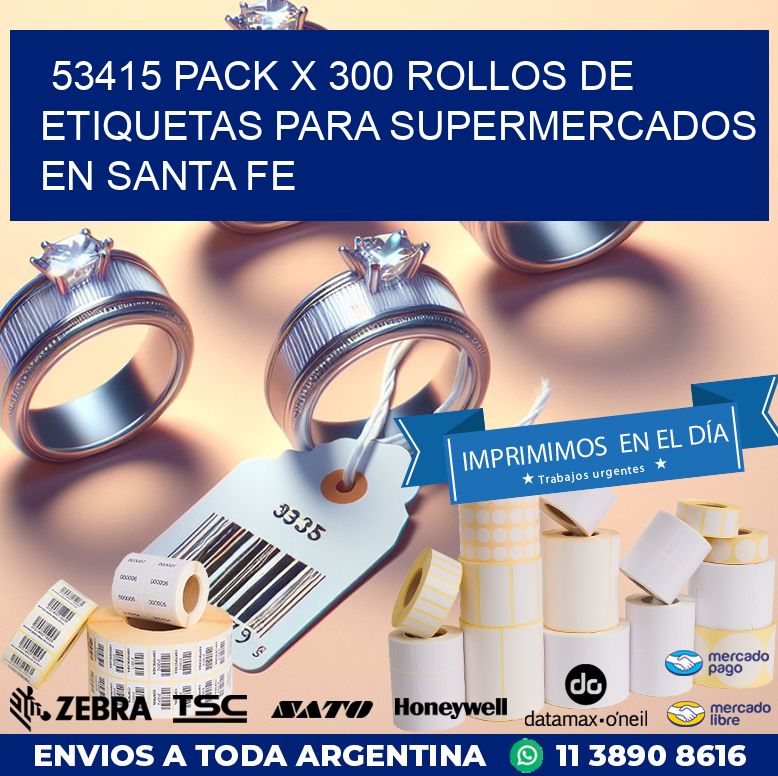 53415 PACK X 300 ROLLOS DE ETIQUETAS PARA SUPERMERCADOS EN SANTA FE