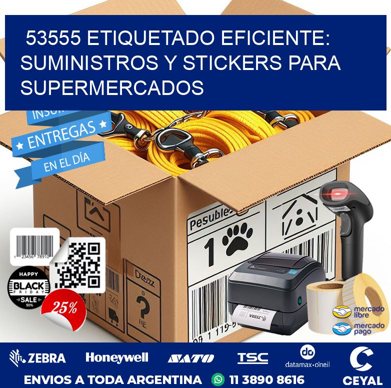 53555 ETIQUETADO EFICIENTE: SUMINISTROS Y STICKERS PARA SUPERMERCADOS