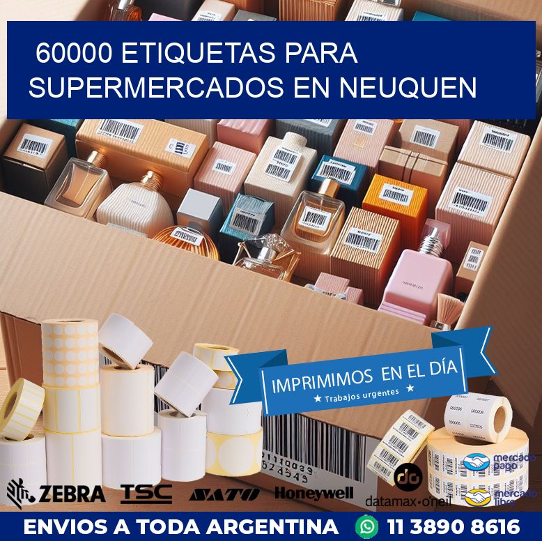 60000 ETIQUETAS PARA SUPERMERCADOS EN NEUQUEN