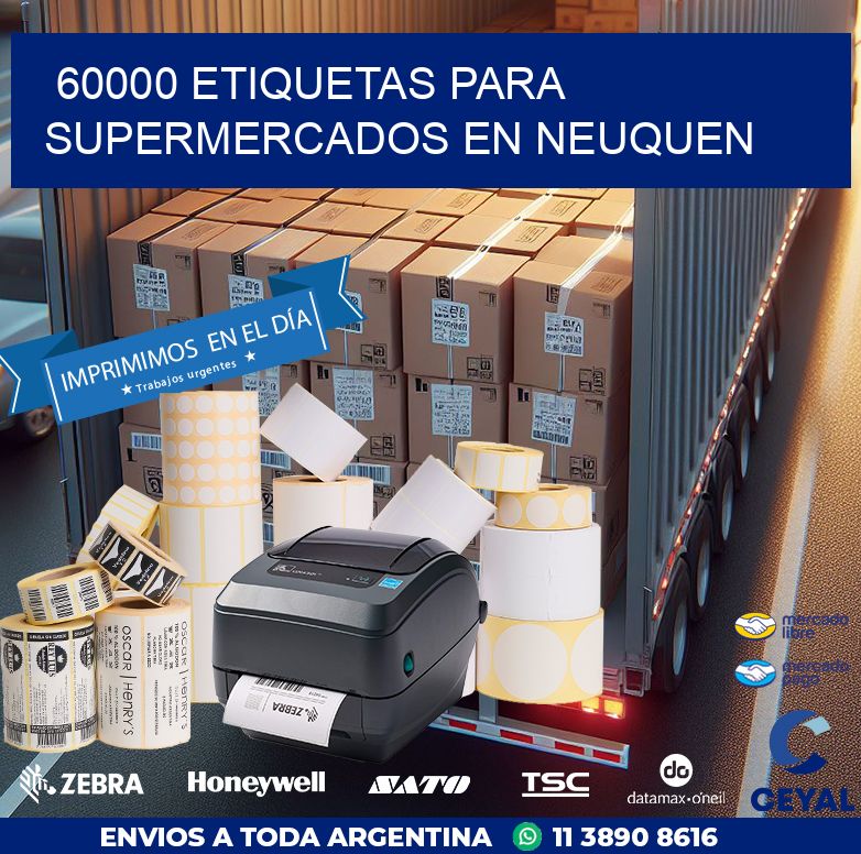 60000 ETIQUETAS PARA SUPERMERCADOS EN NEUQUEN