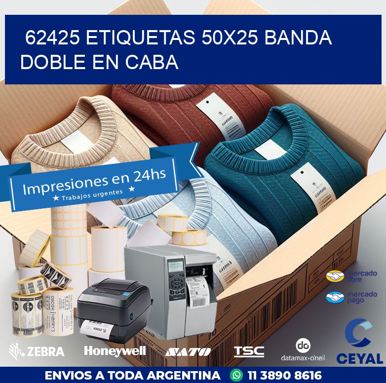 62425 ETIQUETAS 50X25 BANDA DOBLE EN CABA
