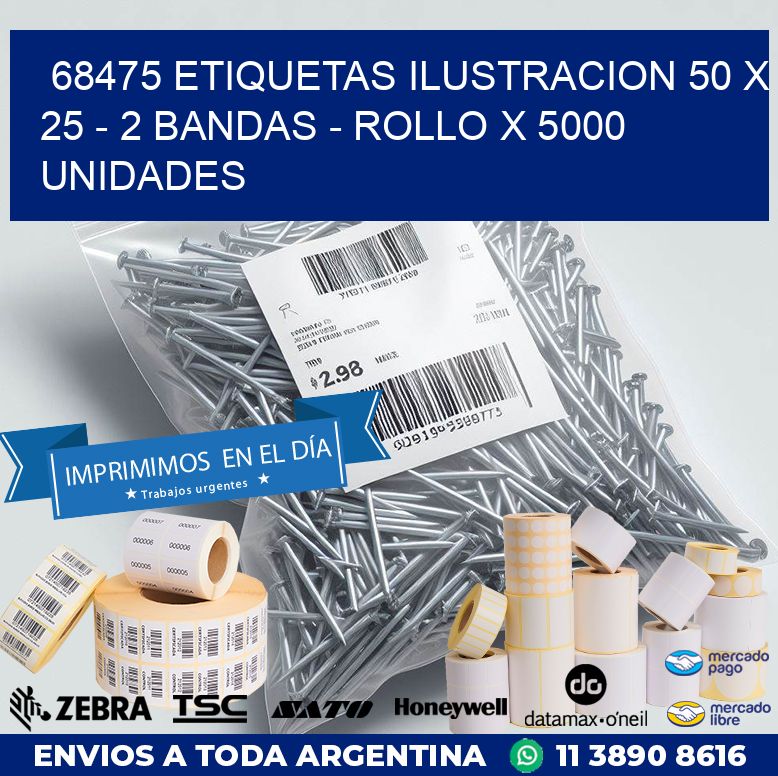 68475 ETIQUETAS ILUSTRACION 50 X 25 - 2 BANDAS - ROLLO X 5000 UNIDADES
