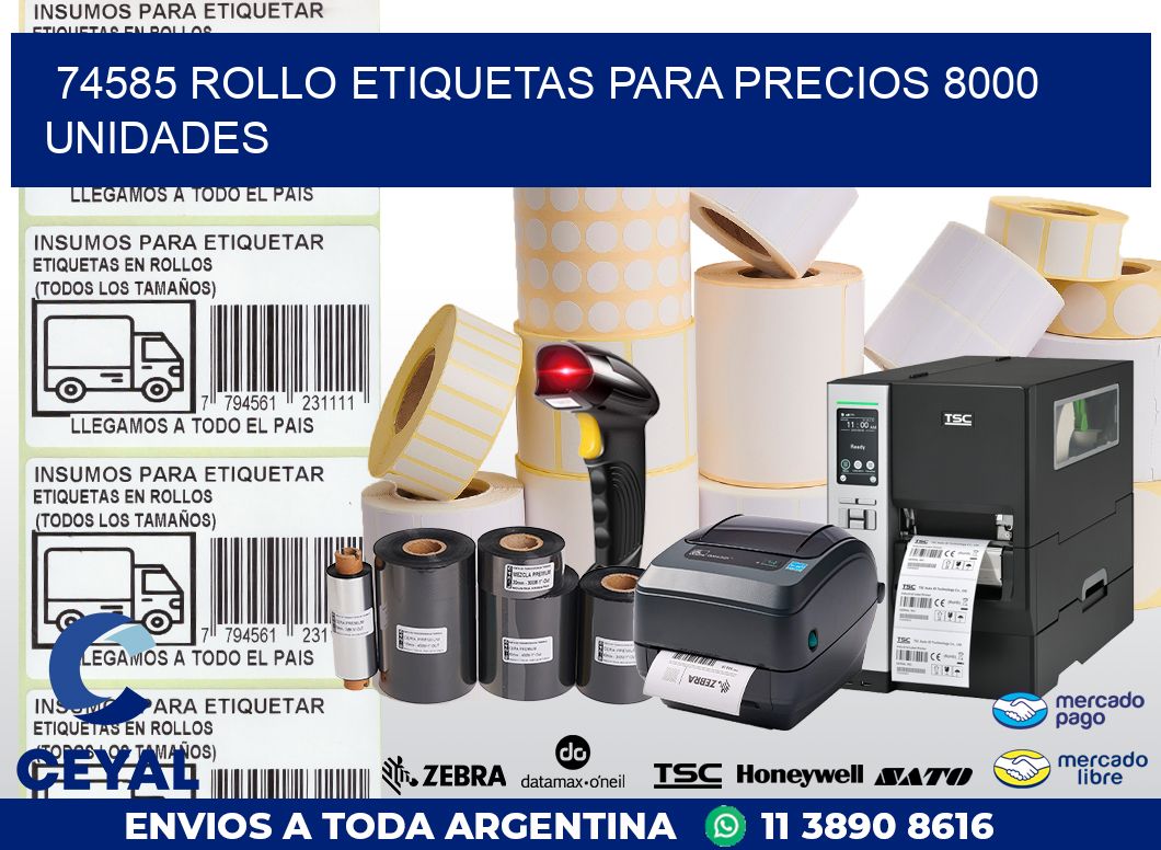 74585 ROLLO ETIQUETAS PARA PRECIOS 8000 UNIDADES