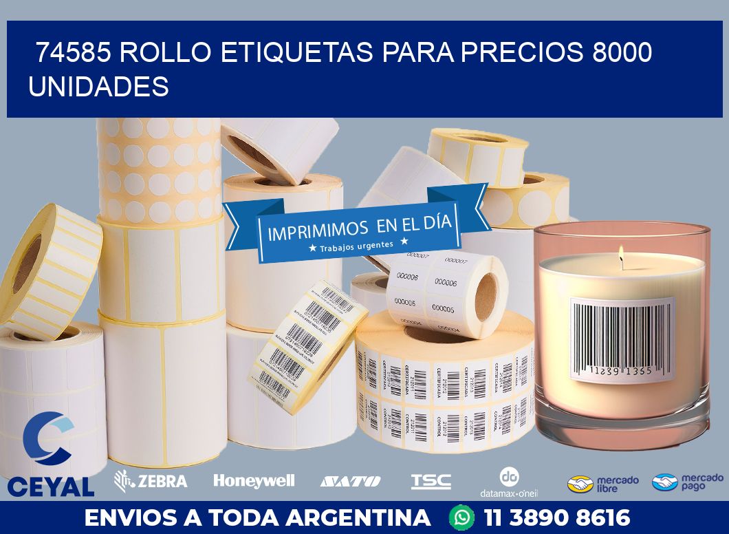 74585 ROLLO ETIQUETAS PARA PRECIOS 8000 UNIDADES