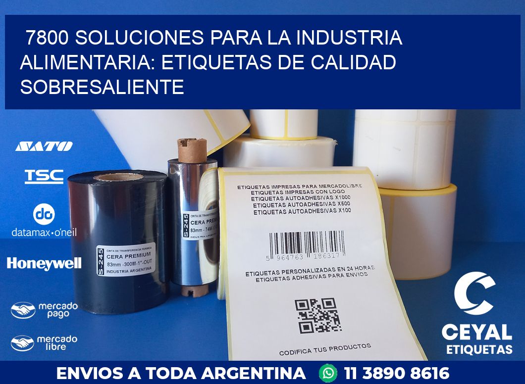 7800 SOLUCIONES PARA LA INDUSTRIA ALIMENTARIA: ETIQUETAS DE CALIDAD SOBRESALIENTE