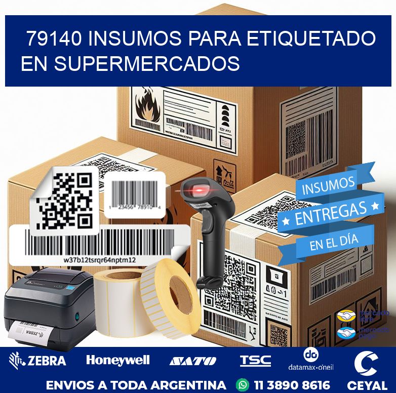 79140 INSUMOS PARA ETIQUETADO EN SUPERMERCADOS
