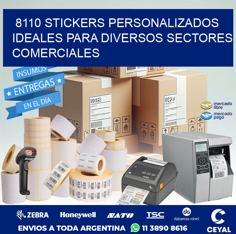8110 STICKERS PERSONALIZADOS IDEALES PARA DIVERSOS SECTORES COMERCIALES