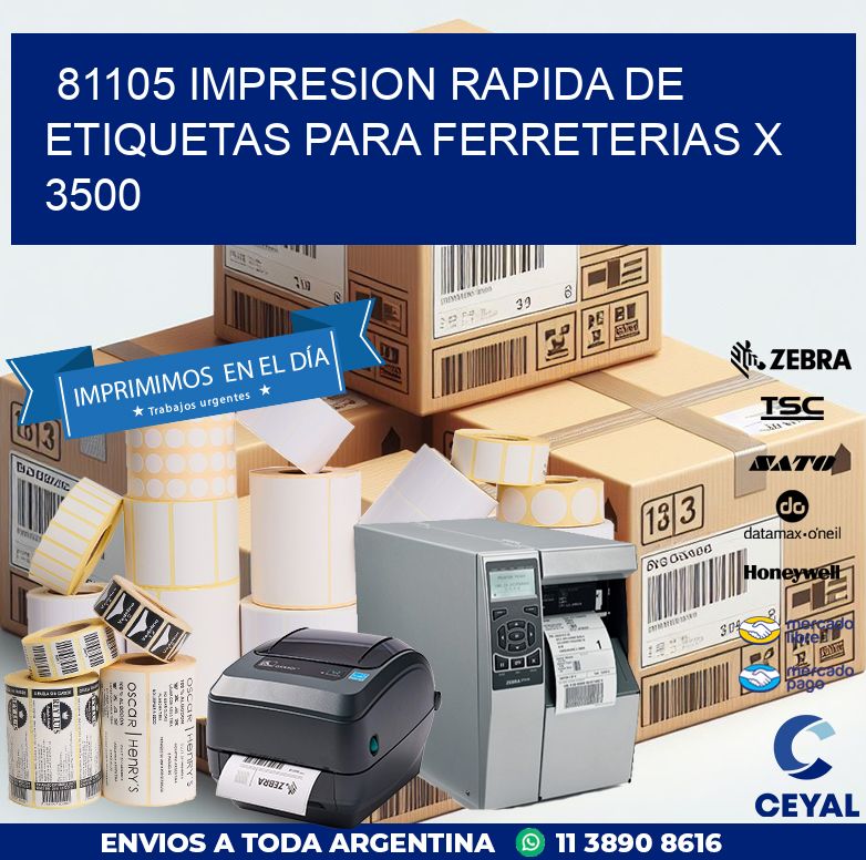 81105 IMPRESION RAPIDA DE ETIQUETAS PARA FERRETERIAS X 3500