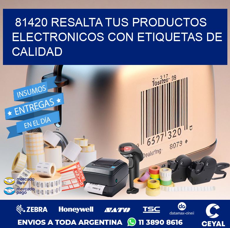 81420 RESALTA TUS PRODUCTOS ELECTRONICOS CON ETIQUETAS DE CALIDAD