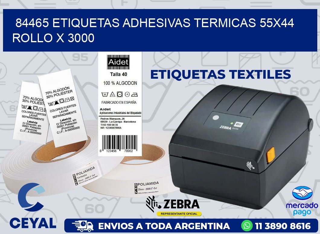 84465 ETIQUETAS ADHESIVAS TERMICAS 55X44 ROLLO X 3000