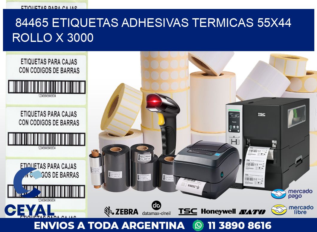 84465 ETIQUETAS ADHESIVAS TERMICAS 55X44 ROLLO X 3000