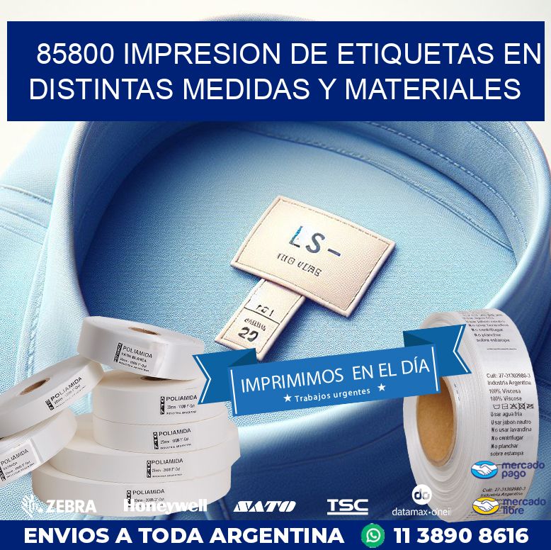 85800 IMPRESION DE ETIQUETAS EN DISTINTAS MEDIDAS Y MATERIALES