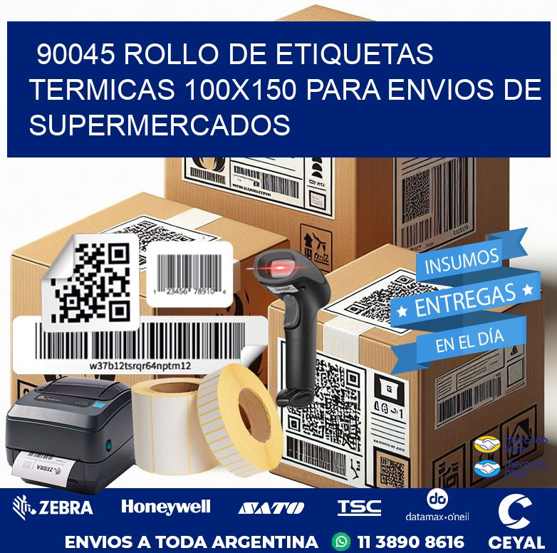90045 ROLLO DE ETIQUETAS TERMICAS 100X150 PARA ENVIOS DE SUPERMERCADOS