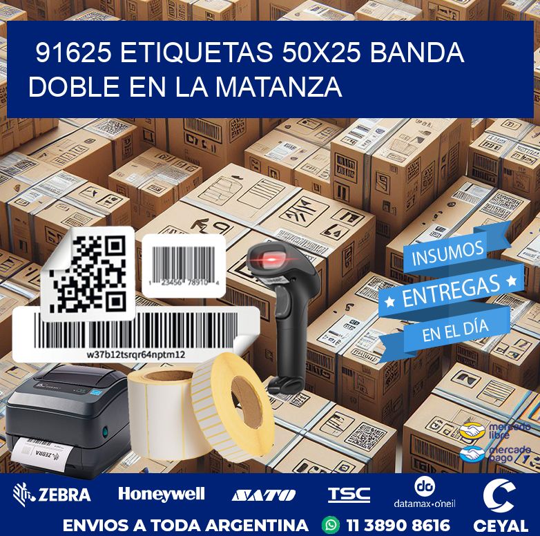 91625 ETIQUETAS 50X25 BANDA DOBLE EN LA MATANZA