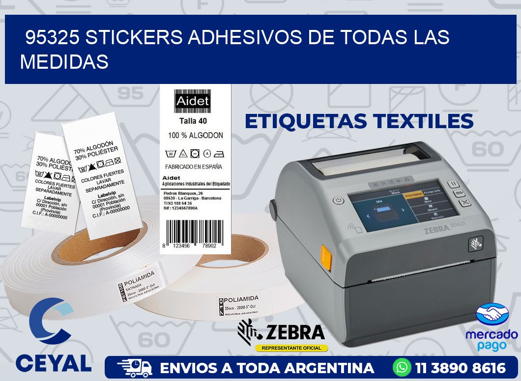 95325 STICKERS ADHESIVOS DE TODAS LAS MEDIDAS