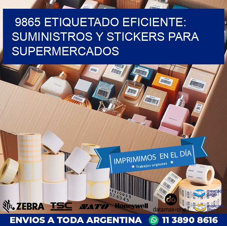 9865 ETIQUETADO EFICIENTE: SUMINISTROS Y STICKERS PARA SUPERMERCADOS