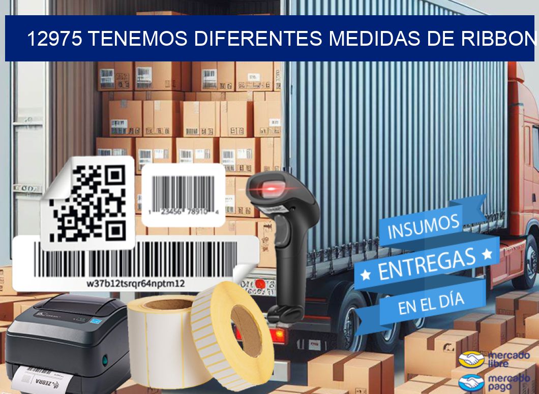 12975 TENEMOS DIFERENTES MEDIDAS DE RIBBON